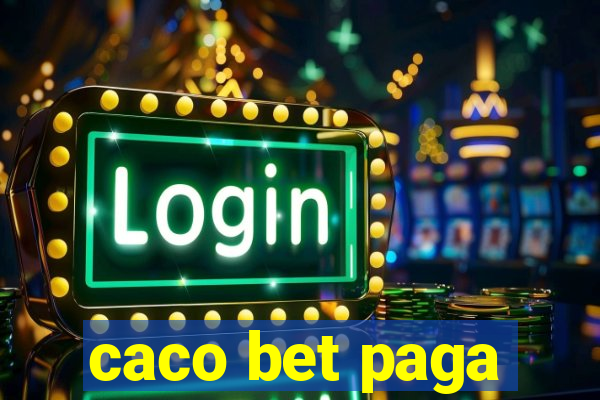 caco bet paga